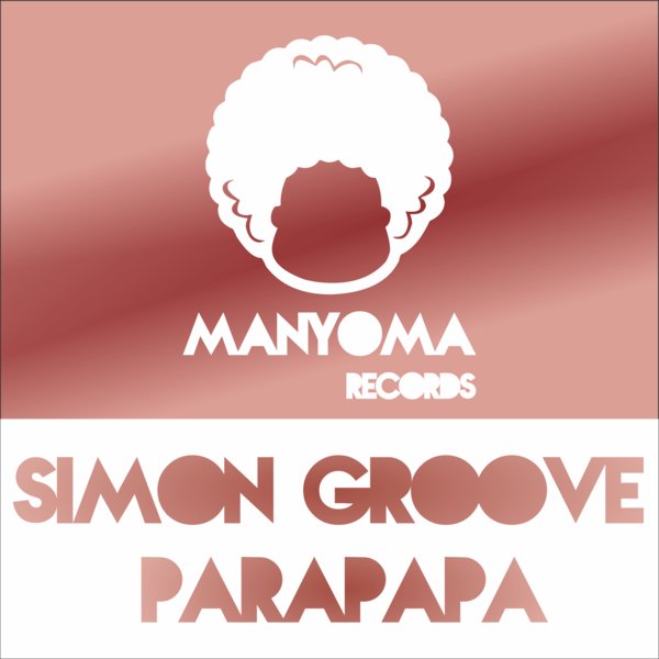 Simon Groove - Parapapa MYR088