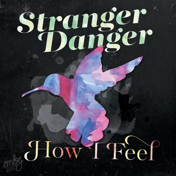 00 Stranger Danger - How I Feel Cover