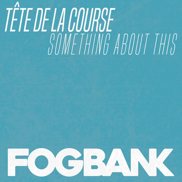 Tete De La Course - Something About This ZFOG168