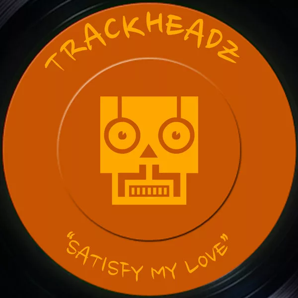 Trackheadz - Satisfy My Love THDZ 010