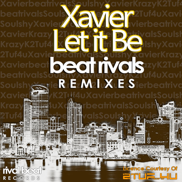 00 Xavier - Let It Be - Beat Rivals Remixes Cover