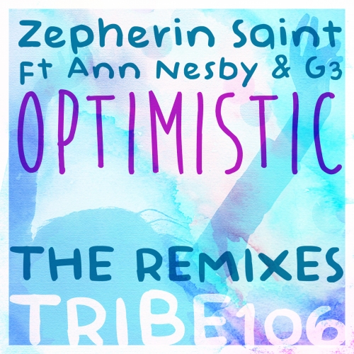 Zepherin Saint, Ann Nesby, G3 - Optimistic - The Remixes TRIBE106