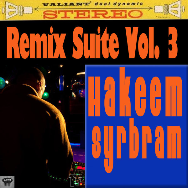 Hakeem Syrbram - The Remix Suite Vol. 3 / URM-16-00500