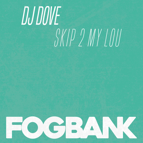 00 DJ Dove - Skip 2 My Lou Cover