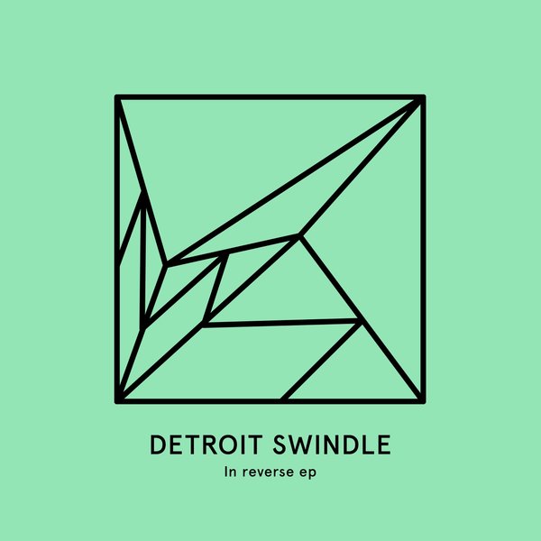 Detroit Swindle - In Reverse EP / HEIST015