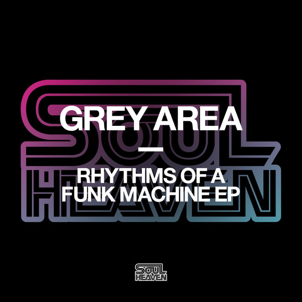 00 Grey Area - Rhythms Of A Funk Machine EP