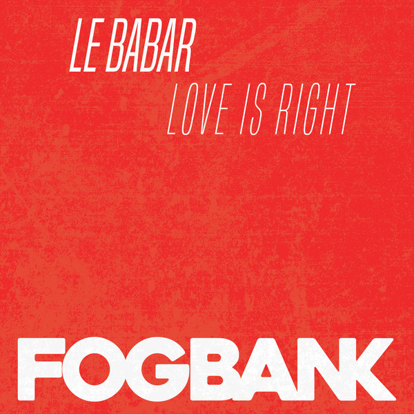 Le Babar - Love Is Right / ZFOG172