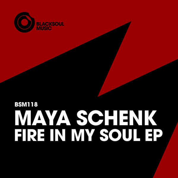 Maya Schenk - Fire In My Soul EP / BSM118