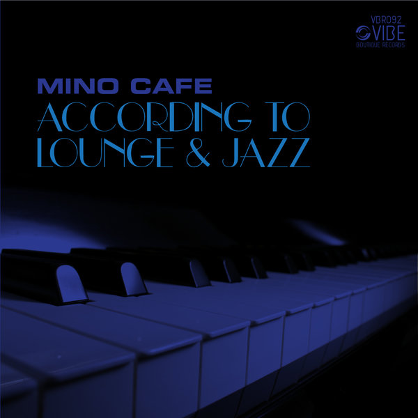 Mino Cafe - According To Lounge & Jazz / VBR092