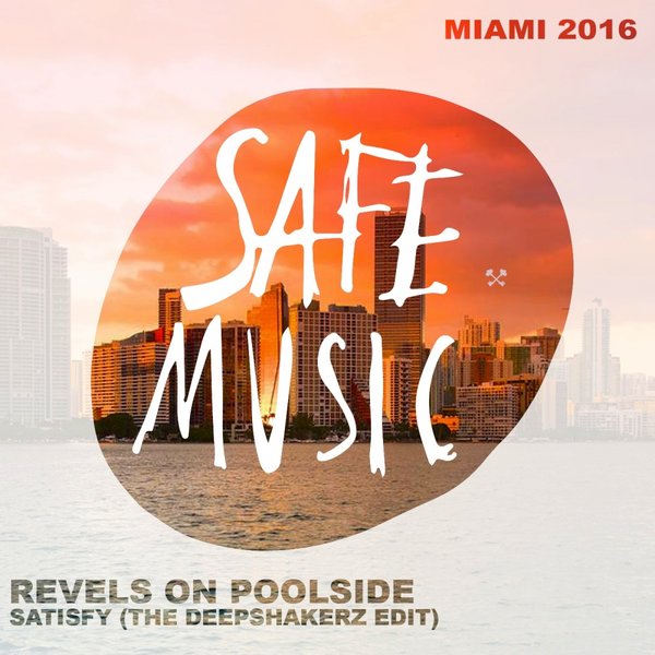 Revels On Poolside - Satisfy (Miami 2016 - Special Weapon) / SAFEWEAP10