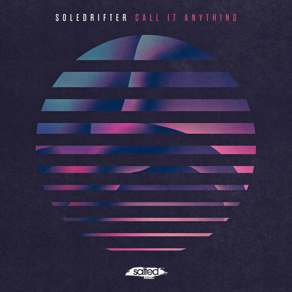 Soledrifter - Call It Anything / SLT095