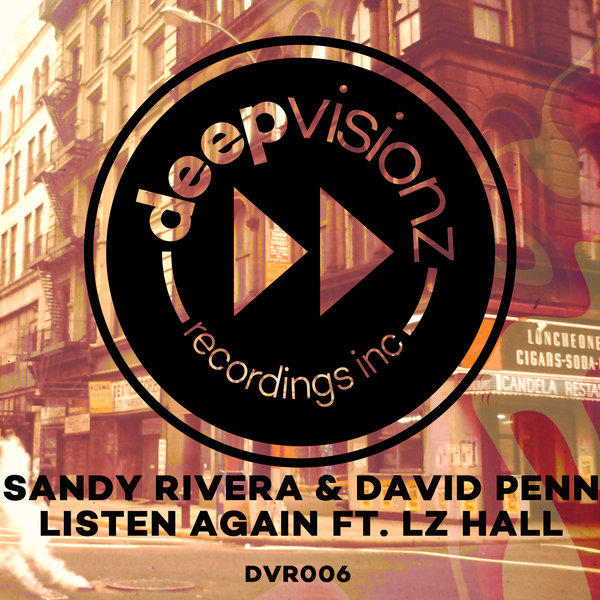 Sandy Rivera & David Penn feat. LZ Hall - Listen Again / DVR006