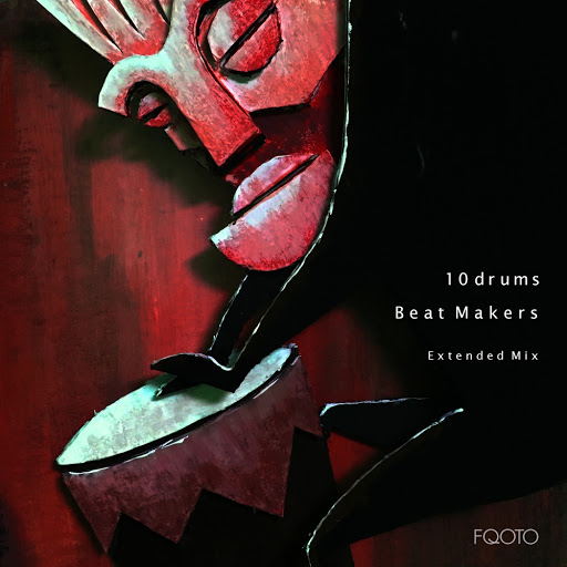 10Drums - Beat Makers (Extended Mix) / FQE007e2