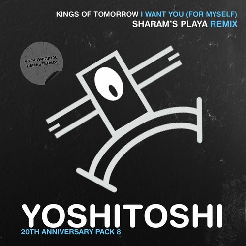 Kings Of Tomorrow - I Want You (For Myself) / YOSHICLASSIC 8
