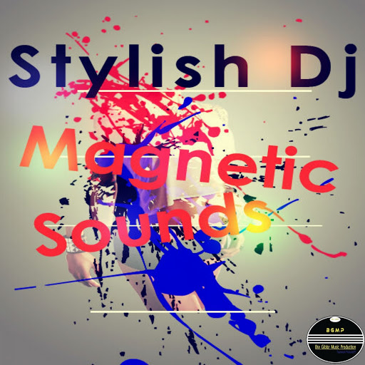 Stylish DJ - Magnetic Sounds / BGMP017
