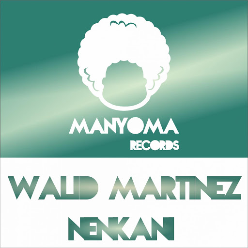 Walid Martinez - Nenkani / MYR081