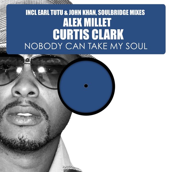 Alex Millet feat. Curtis Clark - Nobody Can Take My Soul, Pt. 1 / HSR072