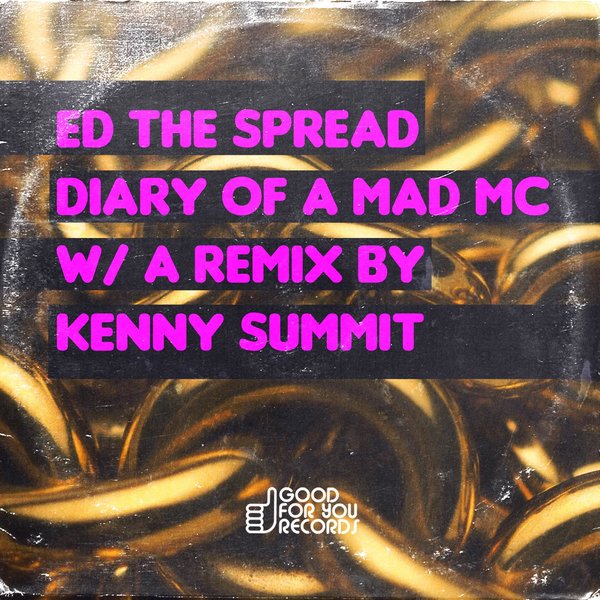 Ed The Spread - Diary Of A Mad MC / GFY197