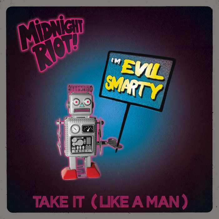 Evil Smarty - Take It (Like A Man) / MIDRIOTD 065