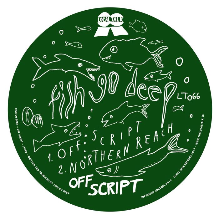 Fish Go Deep - Off Script / LT066