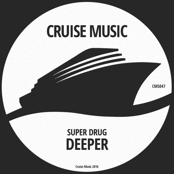 Super Drug - Deeper / CMS047