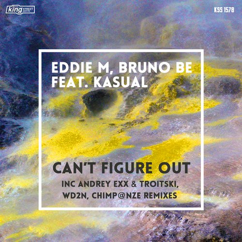 Eddie M, Bruno Be feat Kasual - Can't Figure Out / KSS1578