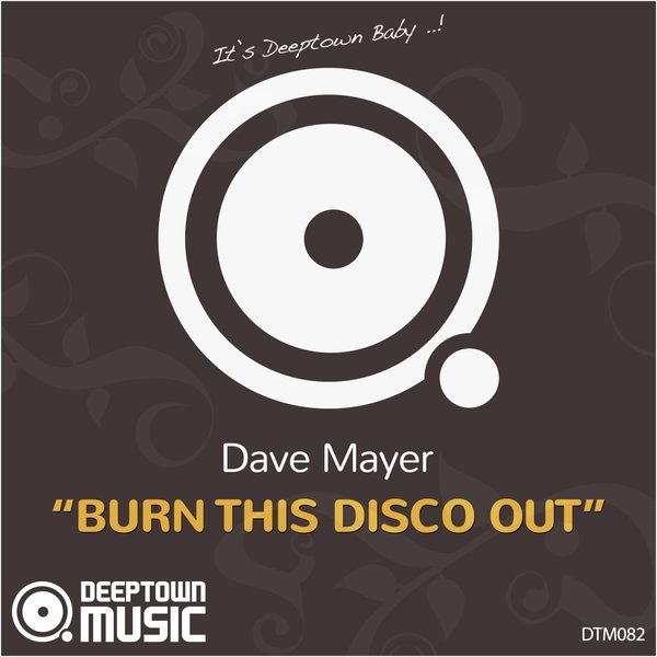 Dave Mayer - Burn This Disco Out / DTM082