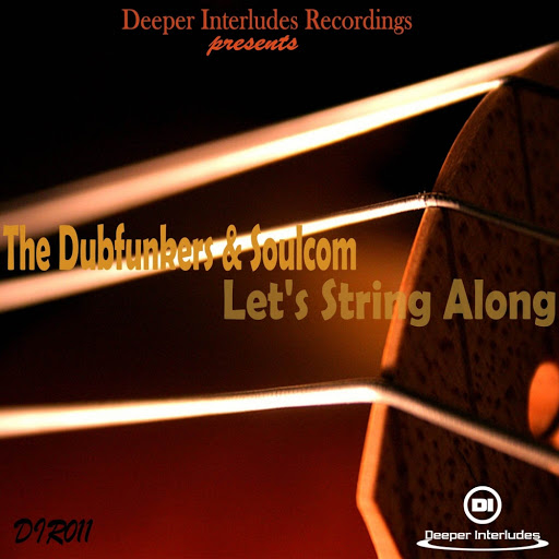 The Dubfunkers, Soulcom - Let's String Along / DIR011