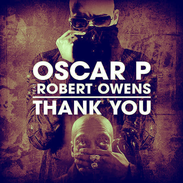 Oscar P feat. Robert Owens - Thank You / OBM548