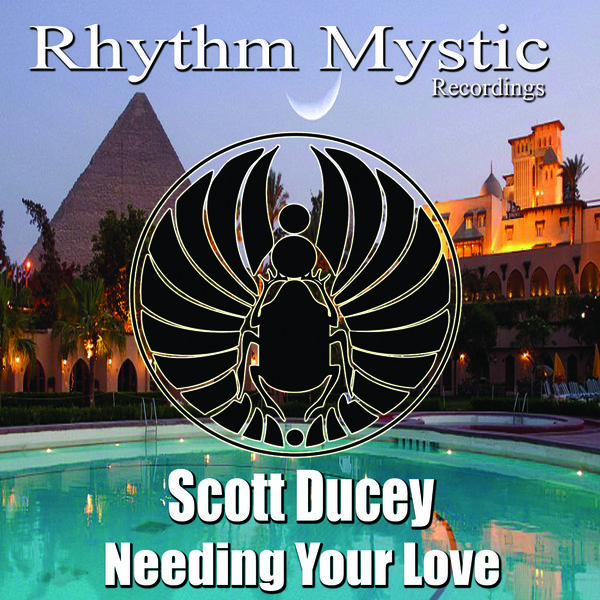 Scott Ducey - Needing Your Love / RMR054