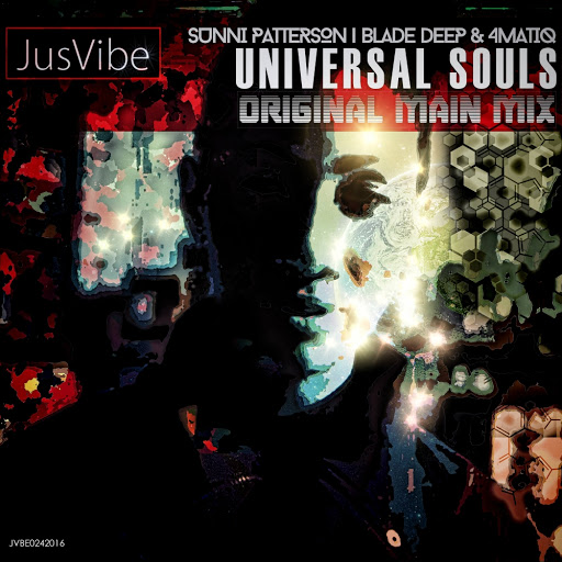 Sunni Patterson, Blade Deep & 4matiq - Universal Souls / JVBE0242016