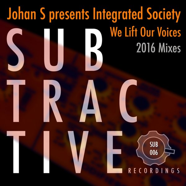 Johan S pres. Integrated Society - We Lift Our Voices / SUB006