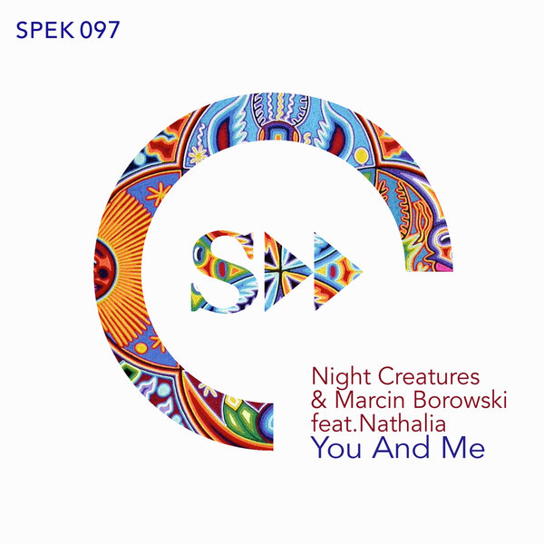 Night Creatures & Marcin Borowski feat. Nathalia - You And Me / SPEK097