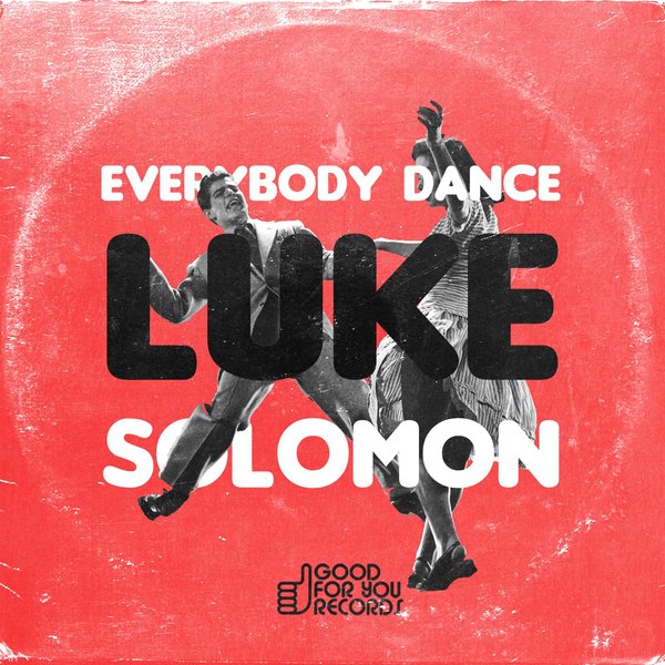 Luke Solomon - Everybody Dancing / GFY198