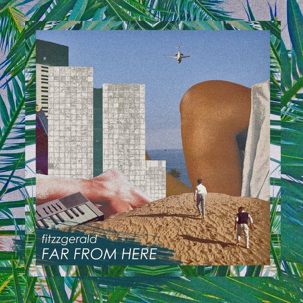 Fitzzgerald - Far from Here / NOT008