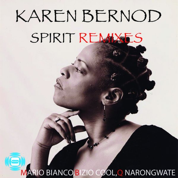 Karen Bernod - Spirit Remixes / SOW650