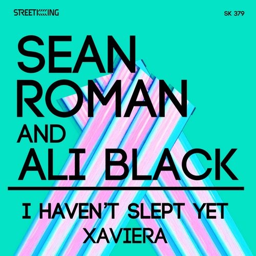 Sean Roman - I Havent Slept Yet / Xaviera / SK379