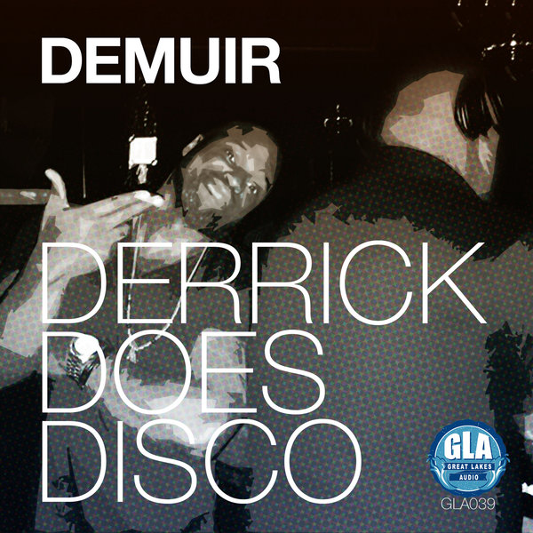 Demuir - Derrick Does Disco / GLA039