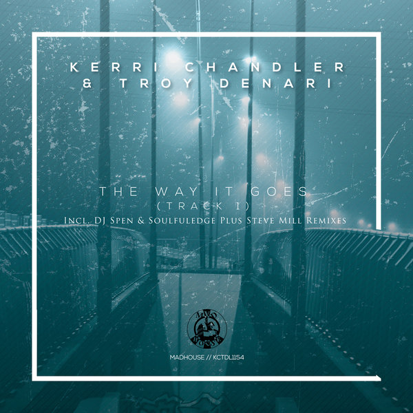 Kerri Chandler - The Way It Goes (Track 1) / KCDL1154