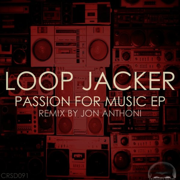 Loop Jacker - Passion For Music EP / CRSD091