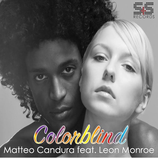 Matteo Candura Feat. Leon Monroe - Color Blind / SSR1600300