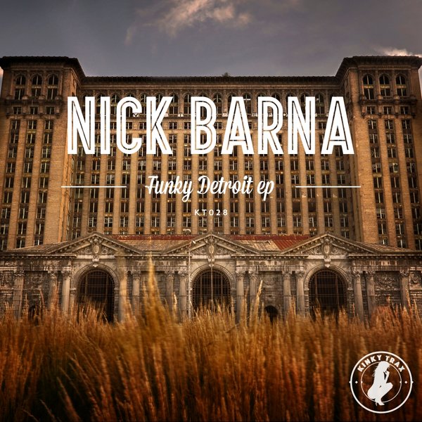 Nick Barna - Funky Detroit EP / KT028