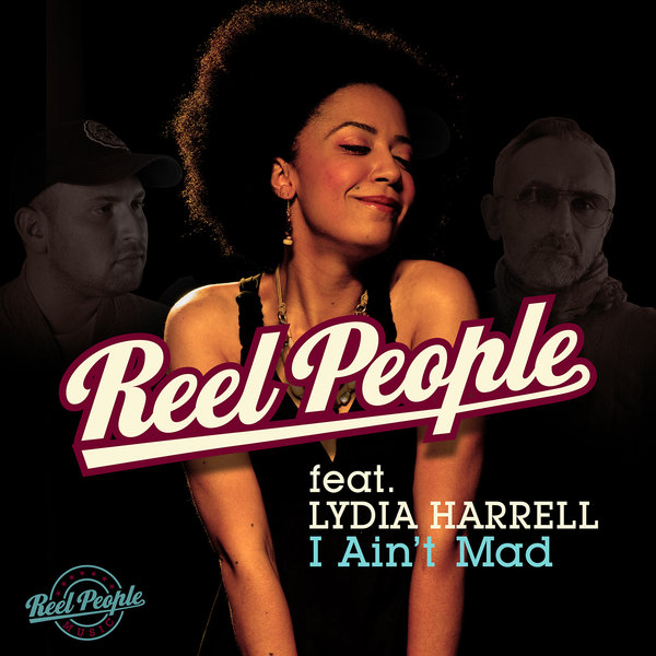 Reel People feat. Lydia Harrell - I Ain't Mad / RPM053