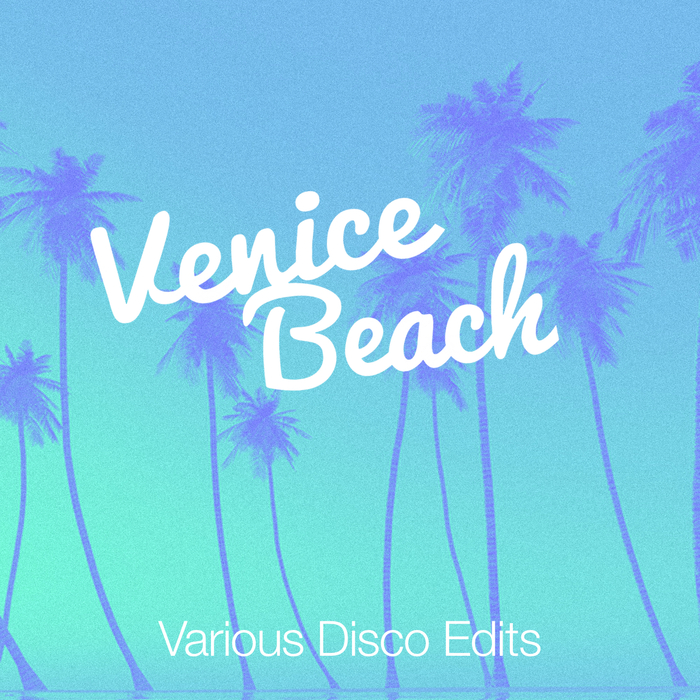 Venice Beach - Various Disco Edits / DV 011