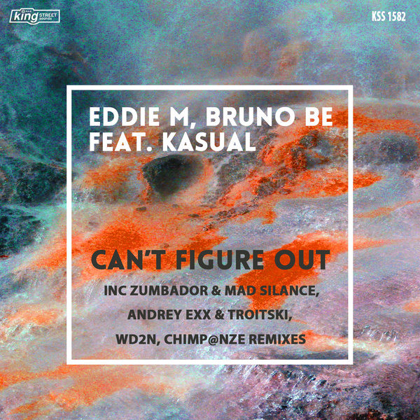 Eddie M, Bruno Be feat. Kasual - Can't Figure Out (TS Edition) / KSS 1582