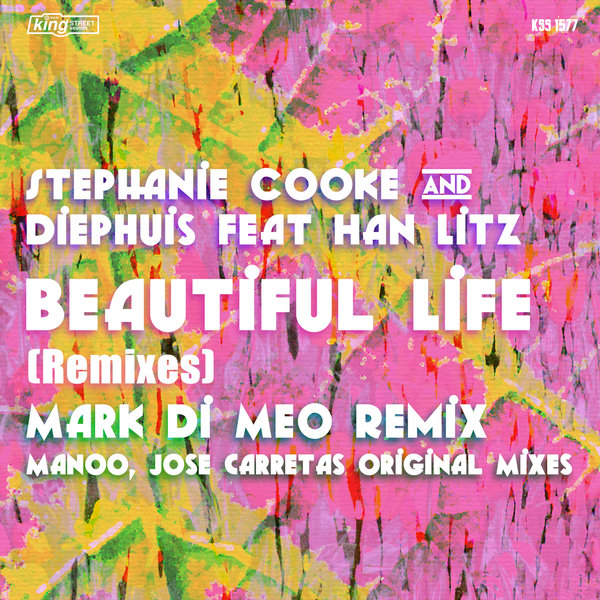 Stephanie Cooke & Diephuis feat. Hanz Litz - Beautiful Life / KSS 1577