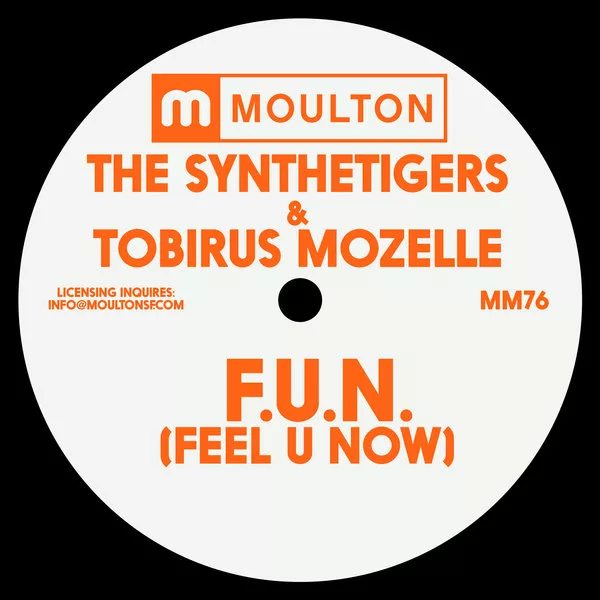 The SyntheTigers & Tobirus Mozelle - F.U.N. (Feel U Now) / MM76