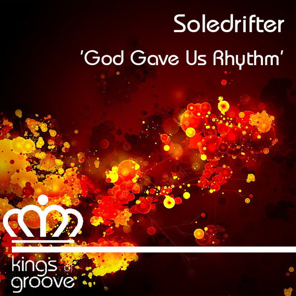 Soledrifter - God Gave Us Rhythm / KOG076