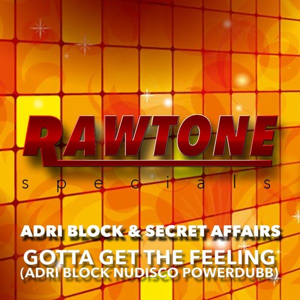 Adri Block & Secret Affairs - Gotta Get The Feeling / RAWSP0030