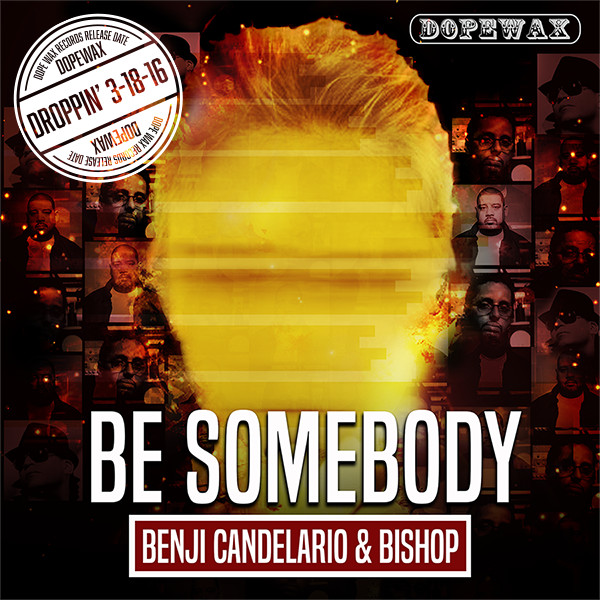 Benji Candelario & Bishop - Be Somebody / DW-112